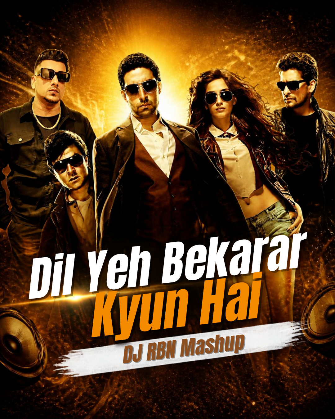 Dil Yeh Bekrarar Kyun Hai - Players - DJ RBN Mashu DJ RBN
